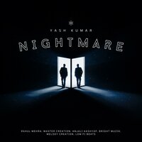 Nightmare - Low fi Beats & Yash Kumar & Rahul Mehra & Bright Muzik & Anjali Kashyap & Master Creation