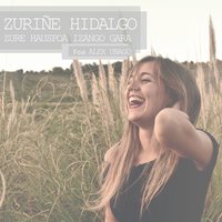Zure hauspoa izango gara - Zuriñe Hidalgo & Alex Ubago