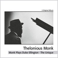 I Let a Song Go Out of My Heart - Thelonious Monk Trio