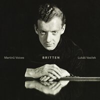 A Ceremony of Carols, Op. 28: Deo Gracias - Martinů Voices & Lukáš Vasilek & Katerina Englichova & Бенджамин Бриттен