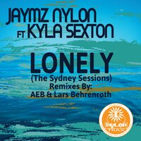 Lonely - Jaymz Nylon & Kyla Sexton & Aeb