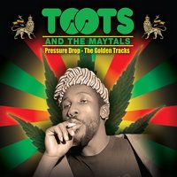 Pressure Drop - Toots & The Maytals