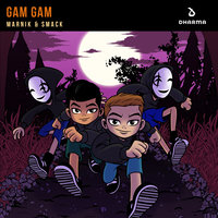 Gam Gam - Marnik & Smack