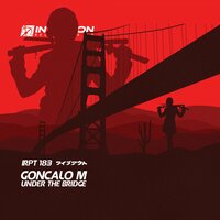 Under The Bridge - Goncalo M