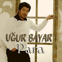 Para - Uğur  Bayar