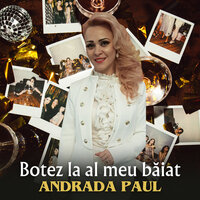 Botez La Al Meu Baiat - Andrada Paul