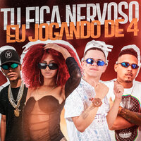 Tu Fica Nervoso Eu Jogando de 4 - Luanzinho do Recife & Mc Skot & MC Nick
