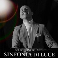 Sinfonia di luce - Spero Bongiolatti