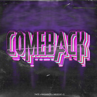 COMEBACK - 7ACE & WASABXCK & Muscay <3