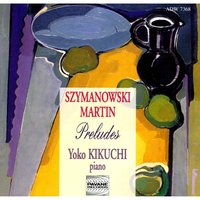 Prelude, Op. 1 No. 7: Moderato - YOKO KIKUCHI & Кароль Шимановский