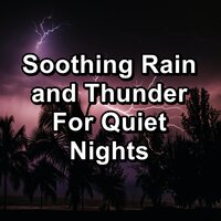 Relaxing Rain and Thunder Showers To Repeat for 24 Hours - Tracks of Nature & Sounds Of Nature Relaxation & Rain Sounds Nature Collection