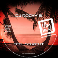 Feel So Right - DJ Rocky B & Georgie Porgie