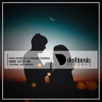 Here With Me - Rafa Montejo & Hidden Tigress