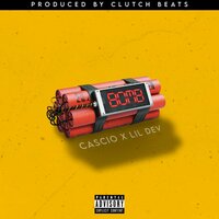 B.O.M.B - Cascio & Lil Dev