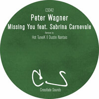 Missing You - Peter Wagner & Sabrina Carnevale & Dustin Nantais