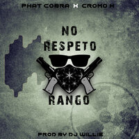 No Repeto Rango - Phat Cobra & Cromo x
