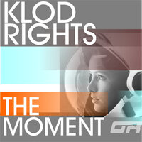 The Moment - Klod Rights