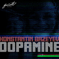 Dopamine - Konstantin Bazeyev