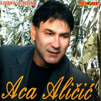 I U Dobru I U Zlu - Aca Aličić