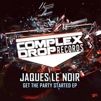 Get The Party Started - Jaques Le Noir