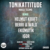 Narco Techno - Tonikattitude