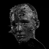 Abnormal - Human Insect