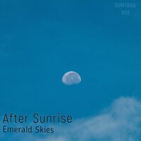 Emerald Skies - After Sunrise