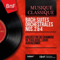 Orchestral Suite No. 4 in D Major, BWV 1069: Gavotte - Orchestre De Chambre De Toulouse & Johann Sebastian Bach