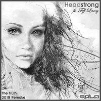 The Truth - Headstrong & Tiff Lacey