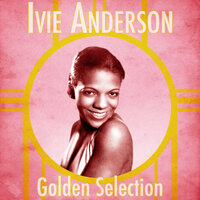 I'm Checkin' Out, Goombye - Ivie Anderson