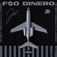 Jet - F$O Dinero