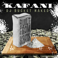 She Mine - Kafani & Dj Bucket Naked