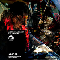 Heroes - Alessandra Celletti & Alberto  Tre & Ian Urbina