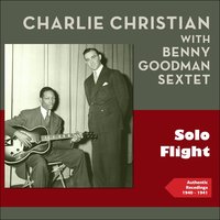 Gone With What Draft (Tk 1) - Charlie Christian & Benny Goodman Sextet