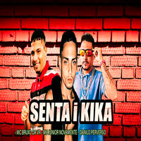Senta I Kika - Danilo perverso & Mc Junior Novamente & Mc bruxo da vr