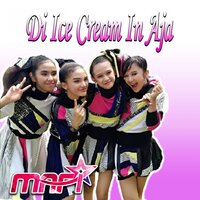 Di Ice Cream In Aja - Mafi