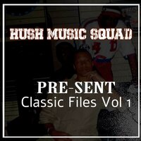 Pimpin Commence - Hush Music Squad & Familiar & King Veno