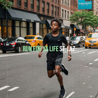 Run for Ya Life - St. Laz