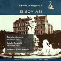 Si Soy Así - Francisco Lomuto y su Orquesta Típica
