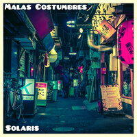 Malas Costumbres - Solaris & Mingo