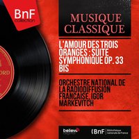 Suite from The Love for Three Oranges, Op. 33b: Scherzo - Orchestra National de la Radiodiffusion Française & Сергей Сергеевич Прокофьев