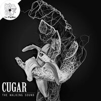 The Walking Sound - Cugar
