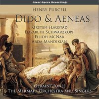 Dido & Aeneas: Act II, Scene I - Elisabeth Schwarzkopf & Geraint Jones & Kirsten Flagstad & Mermaid Singers & Arda Mandikian & Mermaid Orchestra & Генри Пёрселл