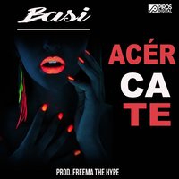 Acércate - Basi