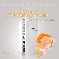 Newborn Music Box - Refrigerator Sound (Loopable) - Music Box Baby Lullaby