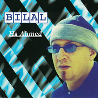 Ha Ahmed - Cheb Bilal
