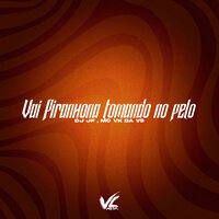 Vai Piranhona Tomando no Pelo - DJ JF & MC VK DA VS