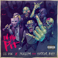 In The Pit - Lil Jon & Skellism & Terror Bass