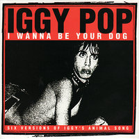I Wanna Be Your Dog (Switzerland) - Iggy Pop