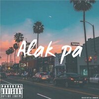Alak Pa - J emm Dahon & King Lheanard & Gico & Sintido & Idea & Hood 047